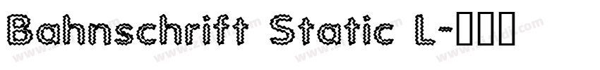 Bahnschrift Static L字体转换